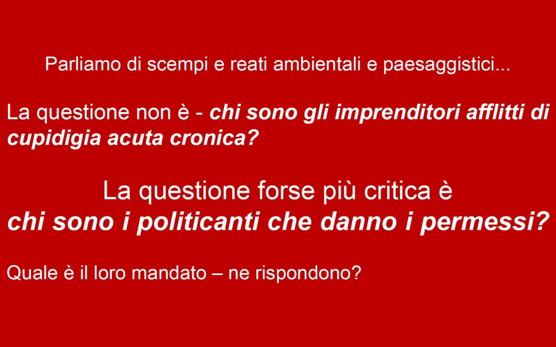 Parliamo di scempi e reati ambientali/paesaggistici…